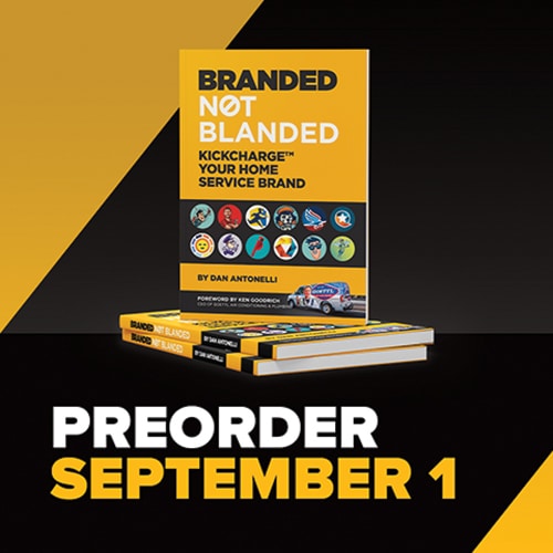 Dan Antonelli has just released a new book, Branded Not Blanded: Kickcharge Your Home Service Brand, which explains and illustrates how to create “a killer home service brand.” For more information and to order, visit amazon.com.