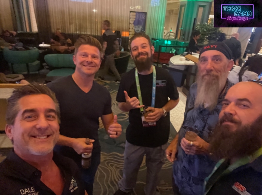 A bunch of sign guys enjoying a cocktail party after a day at the ISA Expo in Las Vegas’ Mandalay Bay Convention Center. Left to right: Dale Salamacha, Aaron Clippinger (SquareCoil), Alex Clark (Those Damn Sign Guys), Rick Ream, John Konopka (US Sign & Mill).